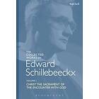 Edward Schillebeeckx: The Collected Works of Edward Schillebeeckx Volume 1