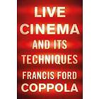 Francis Ford Coppola: Live Cinema and Its Techniques