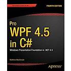 Matthew MacDonald: Pro WPF 4,5 in C#: Windows Presentation Foundation .NET