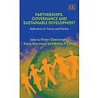 Pieter Glasbergen, Frank Biermann, Arthur P J Mol: Partnerships, Governance and Sustainable Development