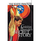 Chris Feetom: The white prisoner: Galabin Boevski's secret story