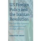 C Emery: US Foreign Policy and the Iranian Revolution