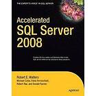 Michael Coles, Fabio Claudio Ferracchiati, Robert Walters, Donald Farmer, Robert Rae: Accelerated SQL Server 2008