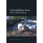 Dana-Wiking Wigren: I det förflutna livet