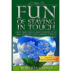 Roberta Grimes Esq: The Fun of Staying in Touch: How Our Loved Ones Contact Us and We Can Them