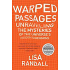 Lisa Randall: Warped Passages: Unraveling the Mysteries of Universe's Hidden Dimensions