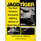 Andy Devey: Jagdtiger: The Mt Powerful Armoured Fighting Vehicle of World War II