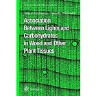 Tetsuo Koshijima, Takashi Watanabe: Association Between Lignin and Carbohydrates in Wood Other Plant Tissues