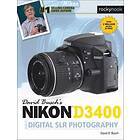 David D Busch: David Busch's Nikon D3400 Guide to Digital SLR Photography