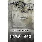 Mesa Selimovic: Dervis i smrt