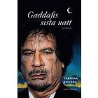Yasmina Khadra: Gaddafis sista natt