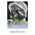 Charles River Editors: Hollywood's 10 Greatest Actresses: Katharine Hepburn, Bette Davis, Audrey Ingrid Bergman, Greta Garbo, Marilyn Monroe