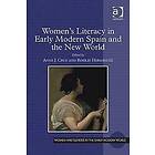 Rosilie Hernandez, Anne J Cruz: Women's Literacy in Early Modern Spain and the New World