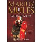 S J a Turney: Marius' Mules III: Gallia Invicta