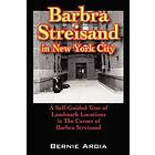 Bernie Ardia: Barbra Streisand in New York City