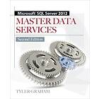 Tyler Graham: Microsoft SQL Server 2012 Master Data Services 2/E