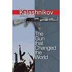 M Kalashnikov: The Gun that Changed the World