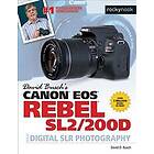 David D Busch: David Busch's Canon EOS Rebel SL2/200D Guide to Digital SLR Photography