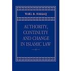 Wael B Hallaq: Authority, Continuity and Change in Islamic Law