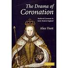 Alice Hunt: The Drama of Coronation
