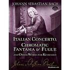 Johann Sebastian Bach: Italian Concerto, Chromatic Fantasia and Fugue