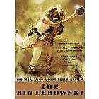 Tricia Cooke, William Preston Robertson, John Todd Anderson, Rafael Sanudo: The Big Lebowski Making of a Coen Brothers Film