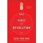 Cathy Park Hong: Dance Revolution