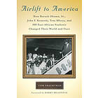 Tom Shachtman: Airlift to America: How Barack Obama, Sr., John F. Kennedy, Tom Mboya, and 800 East African Students Changed Their World Ours
