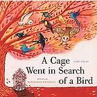 Cary Fagan: A Cage Went in Search of a Bird
