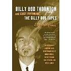 Billy Bob Thornton, Kinky Friedman: The Billy Bob Tapes
