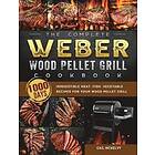 Gail McKelvy: The Complete Weber Wood Pellet Grill Cookbook