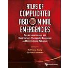 Thiow Kong Ti, Davide Lomanto: Atlas Of Complicated Abdominal Emergencies: Tips On Laparoscopic And Open Surgery, Therapeutic Endoscopy Inte