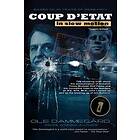 Ole Dammegard: Coup d'etat in Slow Motion Vol I: The murder of Olof Palme