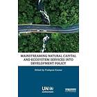 Pushpam Kumar: Mainstreaming Natural Capital and Ecosystem Services into Development Policy