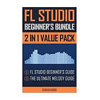 Screech House: FL Studio Beginner's Bundle: Guide & The Ultimate Melody