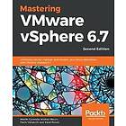 Martin Gavanda, Andrea Mauro, Paolo Valsecchi, Karel Novak: Mastering VMware vSphere 6,7