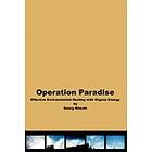 Georg Ritschl: Operation Paradise: Effective Environmental Healing With Orgone Energy