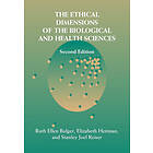 Ruth Ellen Bulger: The Ethical Dimensions of the Biological and Health Sciences