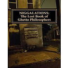 Derrick Mingo: Niggalations: The Lost book of Ghetto Philosophers: Inspirational quotes