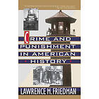 Lawrence Friedman: Crime And Punishment In American History