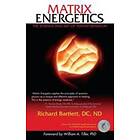 Richard Bartlett: Matrix Energetics