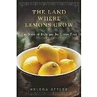 Helena Attlee: The Land Where Lemons Grow Story of Italy and its Citrus Fruit