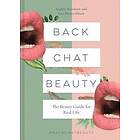 Sophie Beresiner, Lisa Potter-Dixon: Back Chat Beauty