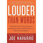 Joe Navarro, Toni Sciarra Poynter: Louder Than Words