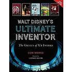 Don Iwerks: Walt Disney's Ultimate Inventor