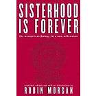 Robin Morgan: Sisterhood Is Forever: The Women's Anthology for the New Millennium