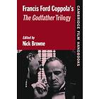 Nick Browne: Francis Ford Coppola's The Godfather Trilogy
