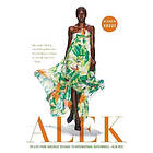 Alek Wek: Alek: My Life from Sudanese Refugee to International Supermodel