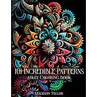 Coloring Book 101 Incredible Patterns An Easy Mindfulness for Adults for Relaxation and Stress Relief Easy Adult