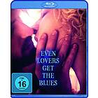 Even Lovers Get The Blues DVD